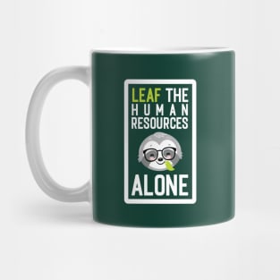 Funny HR Pun - Leaf me Alone - Gifts for HRs Mug